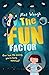 The Fun Factor