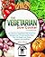 The Vegetarian Slow Cooker Cookbook by Alice Press