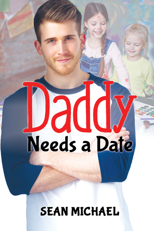 Daddy Needs a Date (Kindle Edition)