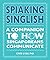 Spiaking Singlish: A Compan...
