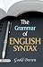 The Grammar of English Syntax (Spoken English & Grammar) (Eng... by Goold Brown