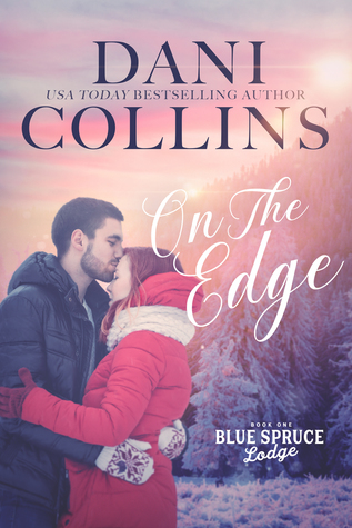 On the Edge (Blue Spruce Lodge, #1)