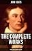 The Complete Works of John Keats: Poems, Plays & Personal Letters: Ode on a Grecian Urn, Ode to a Nightingale, Hyperion, Endymion, The Eve of St. Agnes, Isabella…