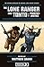 The Lone Ranger and Tonto: ...