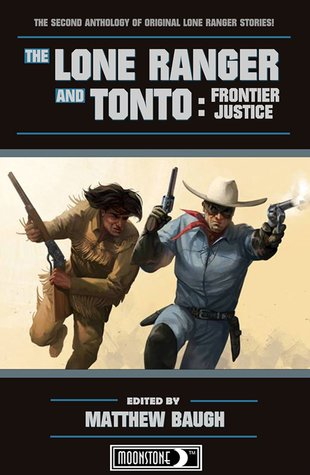 The Lone Ranger and Tonto: Frontier Justice (Paperback)