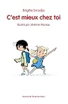 C'est mieux chez toi by Brigitte Smadja C'est mieux chez toi by Brigitte Smadja