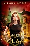 Hart van Glas by Miranda Peters