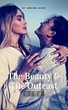 Beauty and The Outcast (Fighting For Love, #1) Beauty and The Outcast (Fighting For Love, #1)