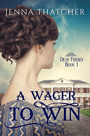 A Wager To Win (Dear Friend, #1)