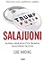 Salajuoni – Kuinka Venäjä auttoi Trumpin Valkoiseen taloon by Luke Harding