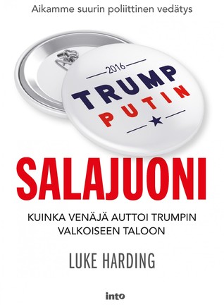 Salajuoni – Kuinka Venäjä auttoi Trumpin Valkoiseen taloon