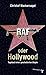 RAF oder Hollywood: Tagebuch einer gescheiterten Utopie (German Edition)
