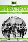 El feminismo en 100 preguntas by Pilar Pardo Rubio