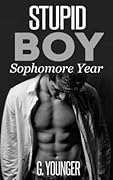 Stupid Boy: Sophomore Year