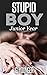 Junior Year (Stupid Boy, #4)