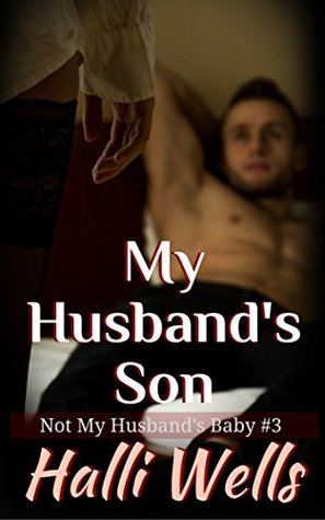 My Husband's Son: Not My Husband's Baby #3 (Kindle Edition)