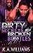 Dirty Secrets & Broken Bottles