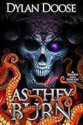 As They Burn: A Dark Epic Fantasy Adventure