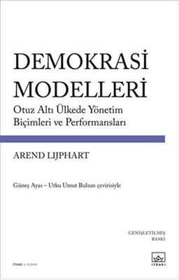 Demokrasi Modelleri: Otuz Altı Ülkede Yönetim Biçimleri ve Performansları