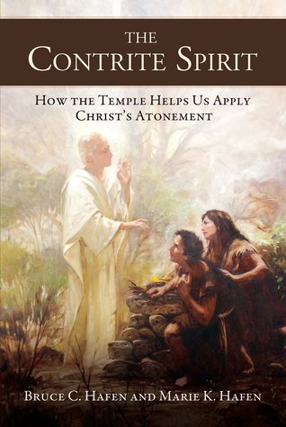 The Contrite Spirit: How the Temple Helps Us Apply Christ's Atonement