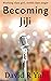 Becoming JiJi: A Feminist L...