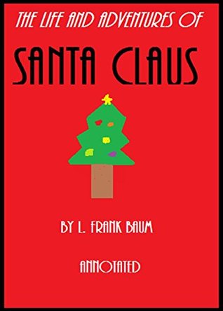 The Life and Adventures of Santa Claus