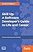 Skill Up: A Software Developer's Guide to Life and Career: 65 steps to becoming a better developer