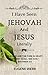 I Have Seen JEHOVAH and JESUS - Literally by Eugene Webb