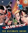 DC Comics Justice League The Ultimate Guide DC Comics Justice League The Ultimate Guide