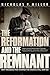 The Reformation and the Remnant: The Reformers Speak to Today's Church