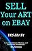Sell Your Art on EBAY, Yes EBAY! by Roy Simmons