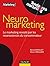 Neuromarketing : Le marketing revisité par la neuroscience du consommateur (Tendances Marketing) (French Edition)