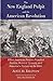 The New England Pulpit and the American Revolution: When American Pastors Preached Politics, Resisted Tyranny and Founded a Nation on the Bible