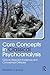 Core Concepts in Classical Psychoanalysis: Clinical, Research Evidence and Conceptual Critiques (Psychological Issues)