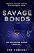 Savage Bonds (The Raven Room, #2)