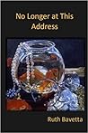 No Longer at this Address by Ruth Bavetta