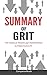 Summary of Grit: The Power ...