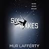 Six Wakes by Mur Lafferty