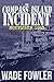 The Compass Island Incident by Wade Fowler