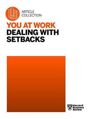 You at Work: Dealing with Setbacks (Kindle Edition)