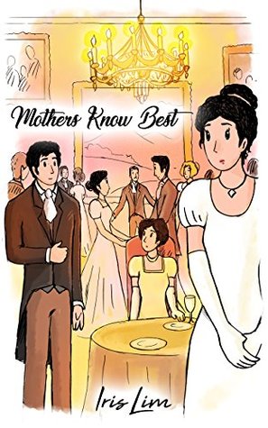 Mothers Know Best: A Pride and Prejudice Variation Romance (Kindle Edition)