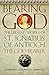Bearing God: The Life and Works of St. Ignatius of Antioch the God-Bearer