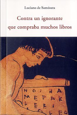 Contra un ignorante que compraba muchos libros