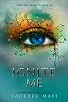 Ignite Me by Tahereh Mafi