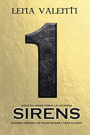 Solo el amor forja la leyenda (Sirens, #1)