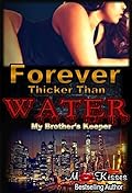 Forever Thicker Than Water: My Brother's Keeper