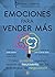EMOCIONES PARA VENDER MÁS: ...