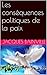 Les conséquences politiques de la paix (French Edition)