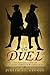 The Duel: The Parallel Lives of Alexander Hamilton and Aaron Burr