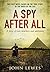A Spy After All by John Lewes